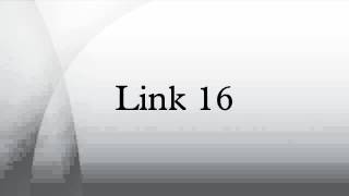 Link 16 [upl. by Apthorp]