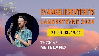 EVANGELIESENTERETS LANDSSTEVNE 2024 Thomas Neteland [upl. by Keslie916]