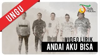 UNGU  Andai Aku bisa  Video Lirik [upl. by Vins65]