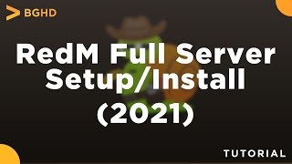 How to make a RedM Server 20212022  Full SetupInstall Tutorial [upl. by Zicarelli]