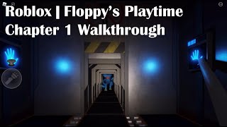 Roblox  Floppys Playtime Chapter 1 Walkthrough [upl. by Benioff]