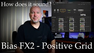 Bias FX 2 Positive Grid  How does it sound [upl. by Hannover]