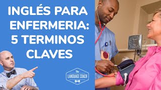 Inglés para Enfermería 5 Términos Claves [upl. by Neivad]