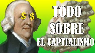 Historia del capitalismo  Adam Smith aportes al sistema económico capitalista [upl. by Okemak]