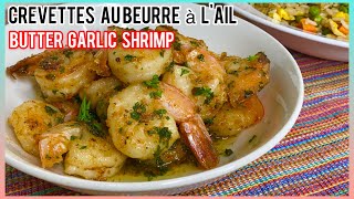 Butter Garlic Shrimp  Crevette au Beurre a Lail [upl. by Coulter]