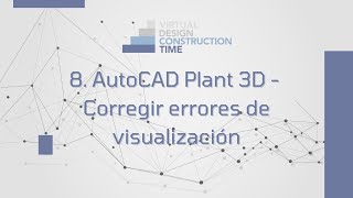 AutoCAD Plant 3D  Corregir errores de visualización [upl. by Dronel]