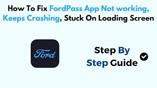 How To Fix FordPass App Not Working Keep Crashing Keep Stopping Stuck On Loading Screen [upl. by Kath]