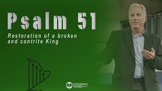 Psalm 51  Restoration of a Broken and Contrite King [upl. by Ingrim]