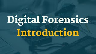 Introduction to Digital Forensics [upl. by Brunell]