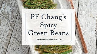 PF Changs Spicy Green Beans [upl. by Jung]