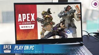 Download and Play Apex Legends Mobile on PC amp Mac [upl. by Odnomar]