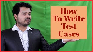 How To Write Test Cases [upl. by Vasyuta]