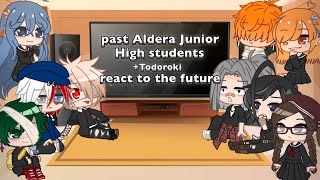 Past Aldera Junior High Students Todoroki React To The Future  Part 1  TodoBakuDekuTdBkDk [upl. by Nilra]