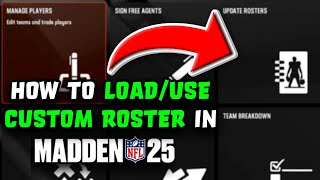 Madden 25  How To Load and Use Custom Roster For Franchise [upl. by Crespi]