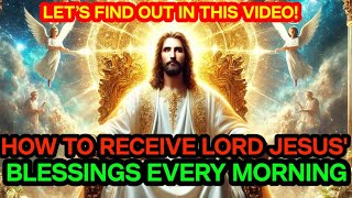 HOW TO RECEIVE LORD JESUS BLESSINGS EVERY MORNINGGODS SILENT CALLGODS MESSAGE  GOD SAYS [upl. by Hannis245]