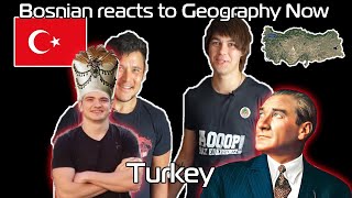 Bosnian reacts to Geography Now  TURKEY Türkiye [upl. by Oidale]