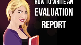 how to write evaluation report  how to write a good evaluation [upl. by Aillemac]