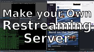 DIY Restreaming Server [upl. by Russ]