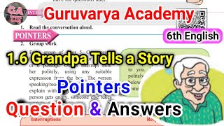 16 Grandpa tells a story questions and answers  Grandpa tells a story pointers  6th English [upl. by Suoicul204]