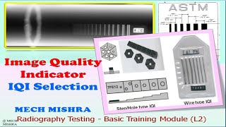 Image Quality Indicator  IQI Selection in Radiography Testing [upl. by Popelka589]