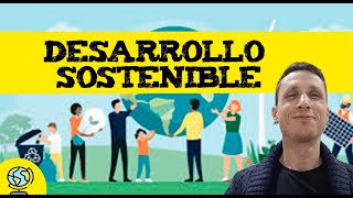 Desarrollo sostenible ♻️ que es el desarrollo sostenible [upl. by Aimahc]