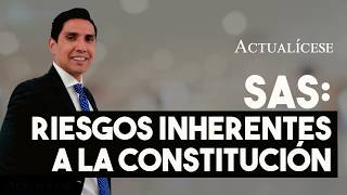 Riesgos y beneficios de constituir una SAS [upl. by Trevah]