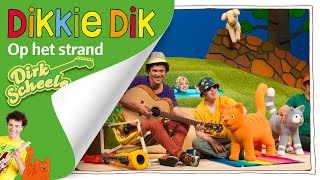 Dikkie Dik amp Dirk Scheele  Op het strand [upl. by Rankin]