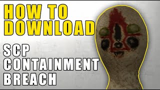 How to download SCP Containment Breach 2021 [upl. by Anerehs982]