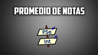 Pseint  Promedio de notas [upl. by Maltzman]