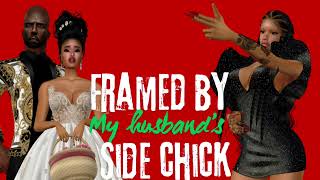 framed by my Husband’s Side Chick [upl. by Odelinda]