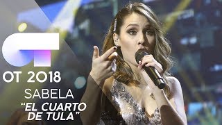 quotEL CUARTO DE TULAquot  SABELA  GALA 11  OT 2018 [upl. by Leahcimrej]