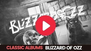 Classic Albums  Blizzard of Ozz  OUT NOW [upl. by Irakuy]