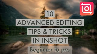 10 Advanced Editing Tips amp Tricks for InShot Video Editor  Tutorial from Beginner to Pro [upl. by Docilu]