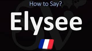 How to Pronounce Elysee CORRECTLY [upl. by Swanson]