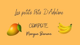 Compote Mangue Banane maison pour bébé [upl. by Hines]