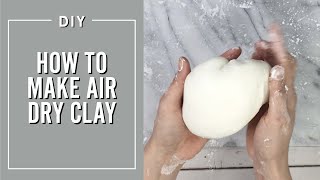 How to Make Air Dry Clay No Cooking Required For flat projects only NOT FOR SCULPTING [upl. by Gerger723]