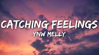 YNW Melly  Catching Feelings Lyrics [upl. by Nama]