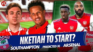 Nketiah To Start Crucial Southampton Clash  Predicted XI [upl. by Enirual174]