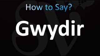 How to Pronounce Gwydir Correctly [upl. by Carolann]