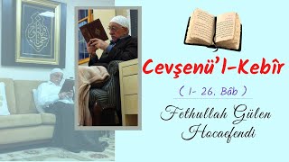 HOCAEFENDİ NİN KENDİ SESİNDEN CEVŞEN  Muhterem Fethullah Gülen Cevşen Okuyor 1 26  Bâblar [upl. by Marion]