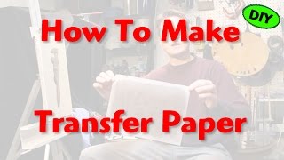 How To Make Transfer Paper [upl. by Flaherty]