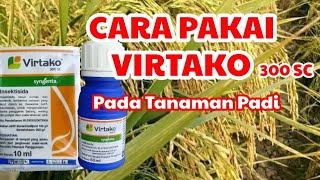 Cara Penggunaan Virtako 300 sc pada Tanaman Padi [upl. by Etteval346]