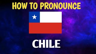 How to Pronounce quotCHILEquotCorrectly in English [upl. by Oremo827]