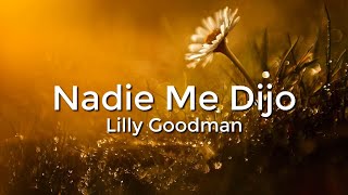 Lilly Goodman  Nadie Me Dijo LetraLyrics [upl. by Pelpel]