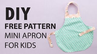 DIY Free Pattern  Mini Apron for Kids 710Y [upl. by Hatch]