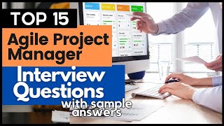 Agile Project Manager Interview Questions Answers for 2024 [upl. by Anesor544]