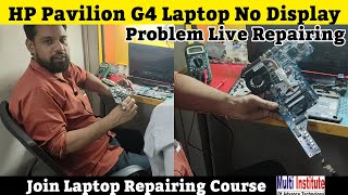 HP Pavilion G4 Laptop No Display Problem Live Repairing  Join Laptop Repairing Course [upl. by Aleet943]