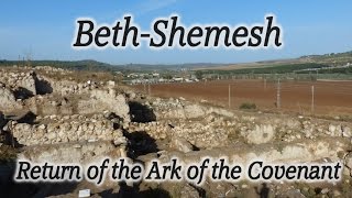 Beth Shemesh Israel Return of the Ark by the Philistines Samson Samuel Sorek Valley Zorah [upl. by Jules]