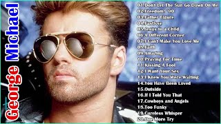 George Michael Greatest Hits  Best Songs of George Michael Playlist 2018 [upl. by Chrisoula368]