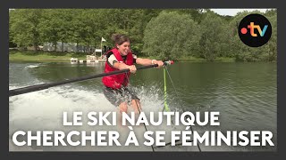 Loisirs  le ski nautique cherche à se féminiser au lac de la Liez [upl. by Greggory]